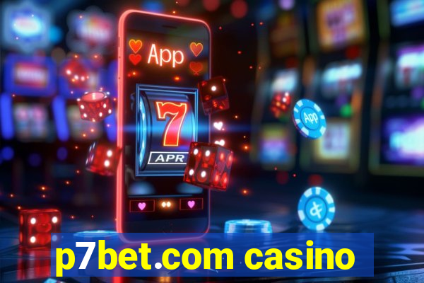 p7bet.com casino